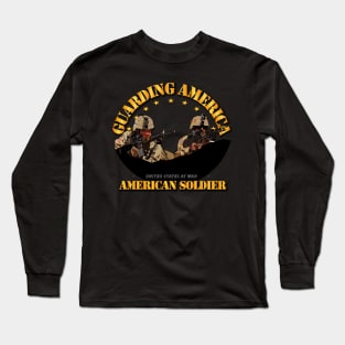 Guarding America - American Soldier Long Sleeve T-Shirt